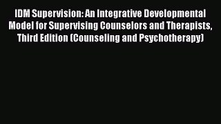 PDF Download IDM Supervision: An Integrative Developmental Model for Supervising Counselors