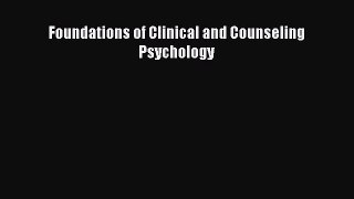 PDF Download Foundations of Clinical and Counseling Psychology Download Full Ebook