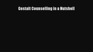 PDF Download Gestalt Counselling in a Nutshell PDF Online