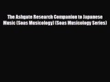 PDF Download The Ashgate Research Companion to Japanese Music (Soas Musicology) (Soas Musicology