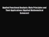 PDF Download Applied Functional Analysis: Main Principles and Their Applications (Applied Mathematical