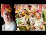 Anupam Kher's REACTS On Salman Khan's Prem Ratan Dhan Payo