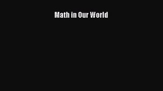 PDF Download Math in Our World Read Online