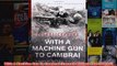 With A Machine Gun To Cambrai Cassell Military Paperbacks