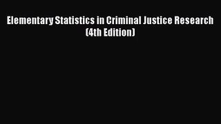 PDF Download Elementary Statistics in Criminal Justice Research (4th Edition) Download Full