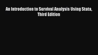 PDF Download An Introduction to Survival Analysis Using Stata Third Edition Read Full Ebook