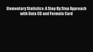 PDF Download Elementary Statistics: A Step By Step Approach with Data CD and Formula Card Download