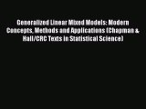PDF Download Generalized Linear Mixed Models: Modern Concepts Methods and Applications (Chapman