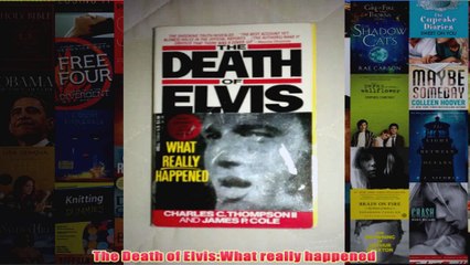 The Death of ElvisWhat really happened