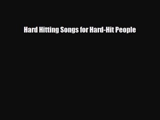 PDF Download Hard Hitting Songs for Hard-Hit People Download Online