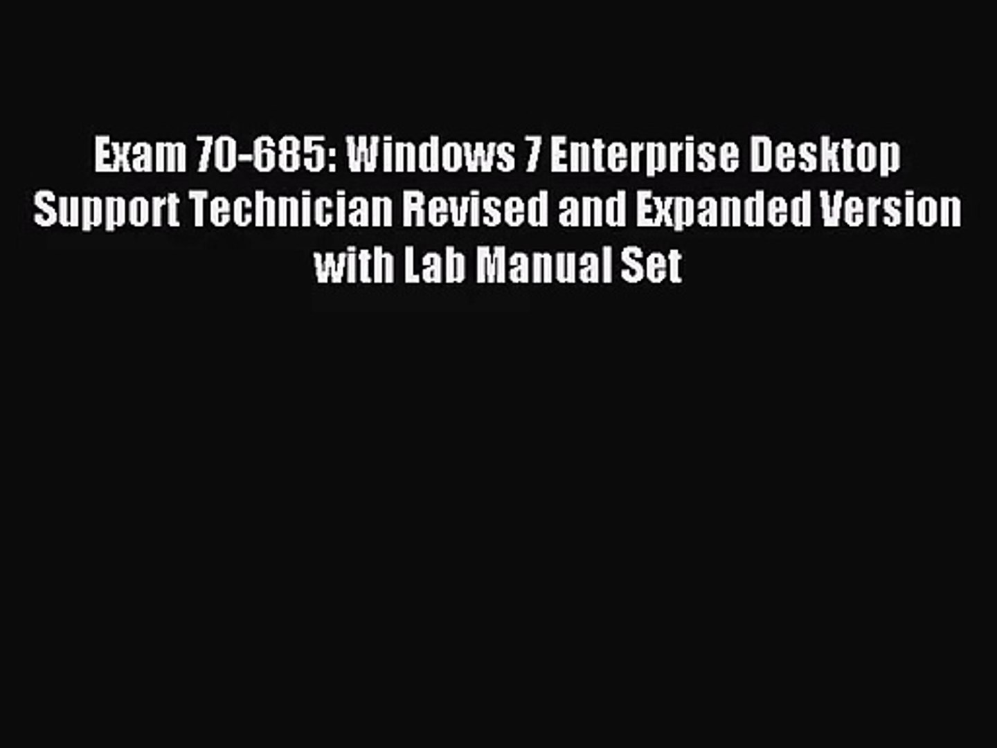 ⁣[PDF Download] Exam 70-685: Windows 7 Enterprise Desktop Support Technician Revised and Expanded