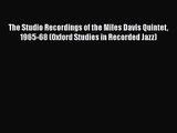 PDF Download The Studio Recordings of the Miles Davis Quintet 1965-68 (Oxford Studies in Recorded