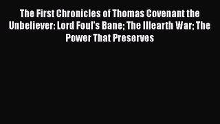 [PDF Download] The First Chronicles of Thomas Covenant the Unbeliever: Lord Foul's Bane The