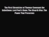 [PDF Download] The First Chronicles of Thomas Covenant the Unbeliever: Lord Foul's Bane The