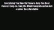 PDF Download Everything You Need to Know to Help You Beat Cancer: Easy-to-read the Most Comprehensive