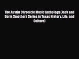 PDF Download The Austin Chronicle Music Anthology (Jack and Doris Smothers Series in Texas