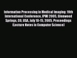 [PDF Download] Information Processing in Medical Imaging: 19th International Conference IPMI