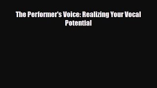 PDF Download The Performer's Voice: Realizing Your Vocal Potential Download Full Ebook