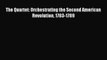 The Quartet: Orchestrating the Second American Revolution 1783-1789 [Read] Online