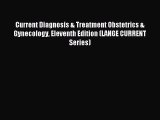 [PDF Download] Current Diagnosis & Treatment Obstetrics & Gynecology Eleventh Edition (LANGE
