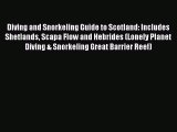 Diving and Snorkeling Guide to Scotland: Includes Shetlands Scapa Flow and Hebrides (Lonely