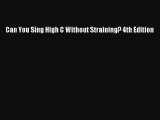 PDF Download Can You Sing High C Without Straining? 4th Edition Download Full Ebook