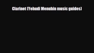 PDF Download Clarinet (Yehudi Menuhin music guides) Read Online