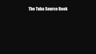 PDF Download The Tuba Source Book Download Online