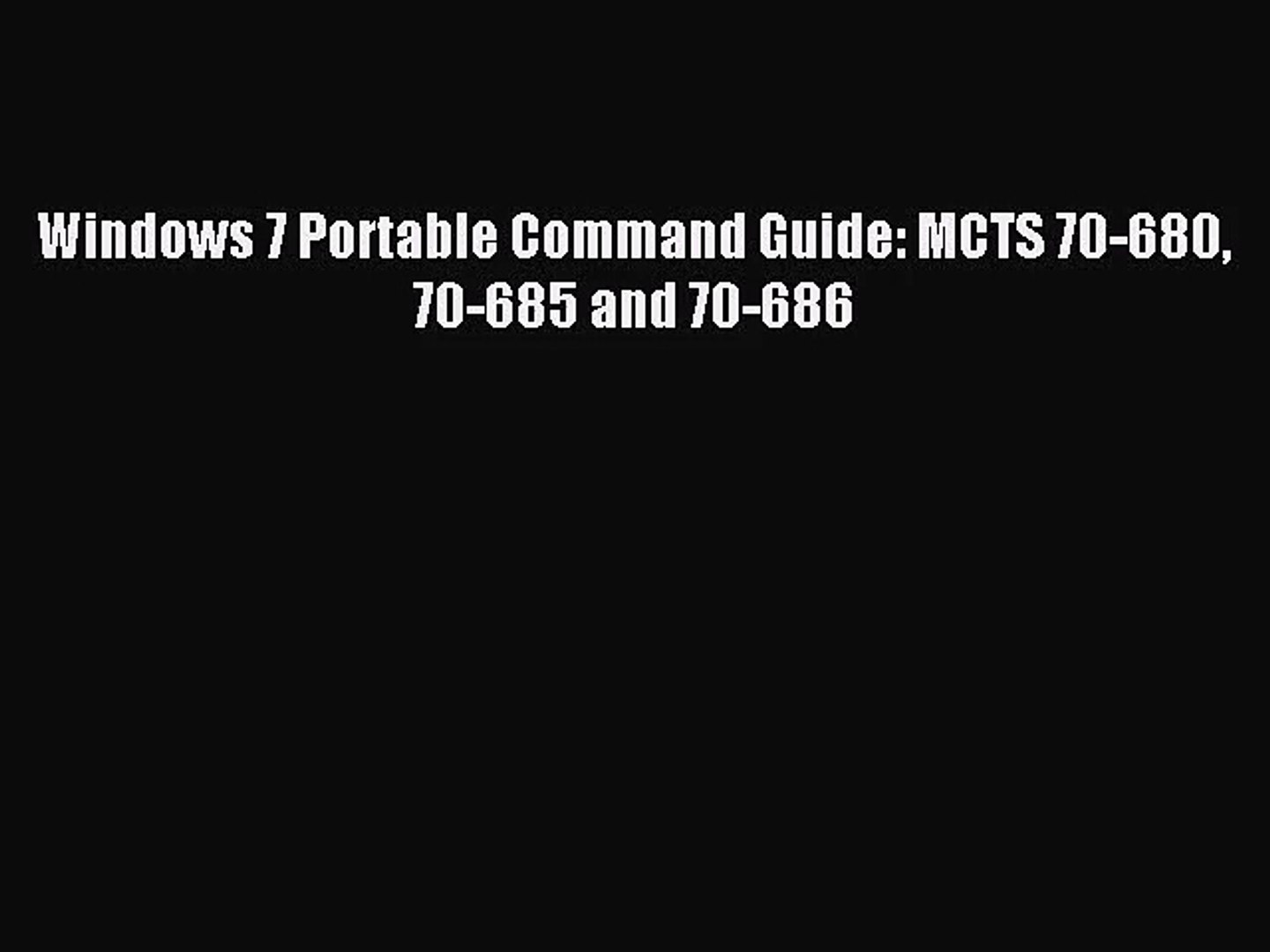 ⁣[PDF Download] Windows 7 Portable Command Guide: MCTS 70-680 70-685 and 70-686 [PDF] Full Ebook