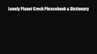 [PDF Download] Lonely Planet Czech Phrasebook & Dictionary [PDF] Full Ebook
