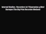 PDF Download Interval Studies:  Recorders in F (Sopranino & Alto) Baroque (The Big Print Recorder