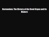 PDF Download Harmonium: The History of the Reed Organ and Its Makers Download Online