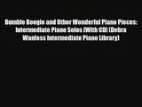PDF Download Bumble Boogie and Other Wonderful Piano Pieces: Intermediate Piano Solos [With