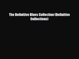 PDF Download The Definitive Blues Collection (Definitive Collections) Download Full Ebook