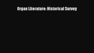 PDF Download Organ Literature: Historical Survey PDF Online