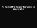 The Illustrated Brief History of Time Updated and Expanded Edition [PDF Download] Online