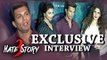 Hate Story 3 | Daisy Shah, Zarine Khan, Karan Singh Grover | EXCLUSIVE INTERVIEW