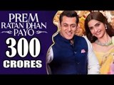 Salman Khan's Prem Ratan Dhan Payo COLLECTS 300 CRORE Worldwide