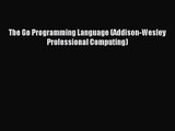 [PDF Download] The Go Programming Language (Addison-Wesley Professional Computing) [Download]