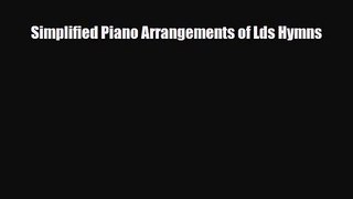 PDF Download Simplified Piano Arrangements of Lds Hymns Read Online