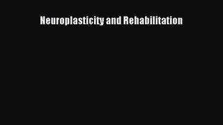 PDF Download Neuroplasticity and Rehabilitation Download Online