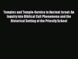 [PDF Download] Temples and Temple-Service in Ancient Israel: An Inquiry into Biblical Cult