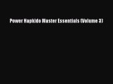 PDF Download Power Hapkido Master Essentials (Volume 3) PDF Online