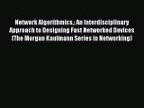 [PDF Download] Network Algorithmics: An Interdisciplinary Approach to Designing Fast Networked