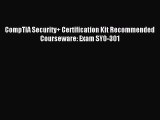 [PDF Download] CompTIA Security  Certification Kit Recommended Courseware: Exam SY0-301 [PDF]