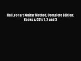 [PDF Download] Hal Leonard Guitar Method Complete Edition: Books & CD's 1 2 and 3 [Read] Full