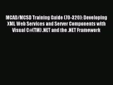 [PDF Download] MCAD/MCSD Training Guide (70-320): Developing XML Web Services and Server Components