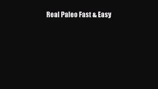 [PDF Download] Real Paleo Fast & Easy [PDF] Full Ebook