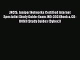 [PDF Download] JNCIS: Juniper Networks Certified Internet Specialist Study Guide: Exam JN0-303