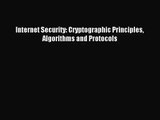 [PDF Download] Internet Security: Cryptographic Principles Algorithms and Protocols [Read]